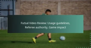 フットサルビデオレビュー：使用ガイドライン、審判の権限、試合への影響
